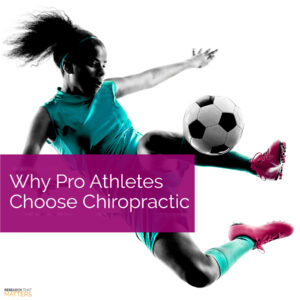 Why Pro Athletes Choose Chiropractic