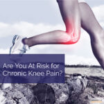 Are You at Risk for Chronic Knee Pain in Lake Hallie, WI