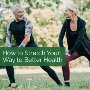 Chippewa Falls, WI - How to Stretch Your Way to Better Health