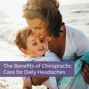 Chippewa Falls (Lake Hallie) - The Benefits of Chiropractic Care for Daily Headaches
